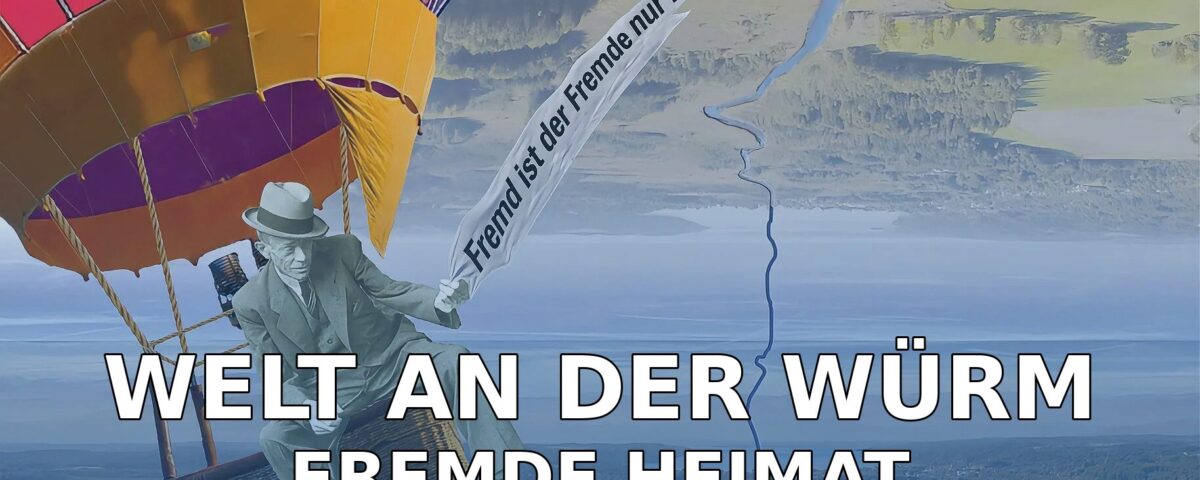 Welt an der Würm Film Fremde Heimat – Radiobeitrag auf Bayern 2